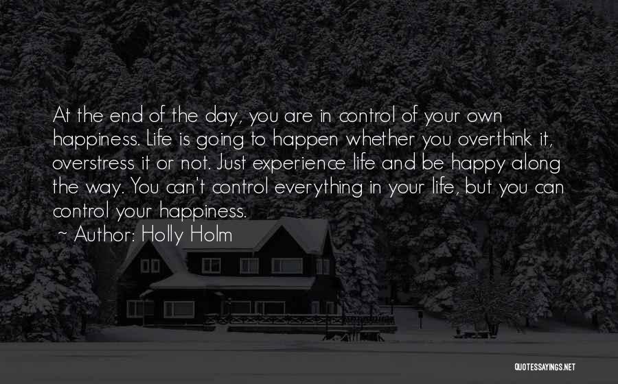 Control Your Own Life Quotes By Holly Holm