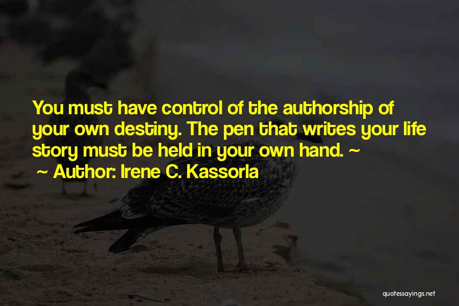 Control Your Own Life Quotes By Irene C. Kassorla
