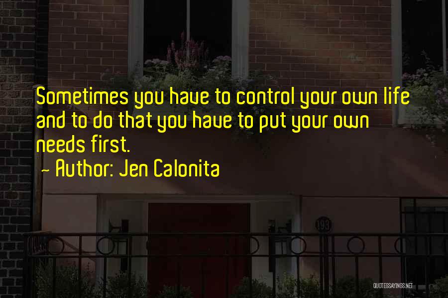 Control Your Own Life Quotes By Jen Calonita