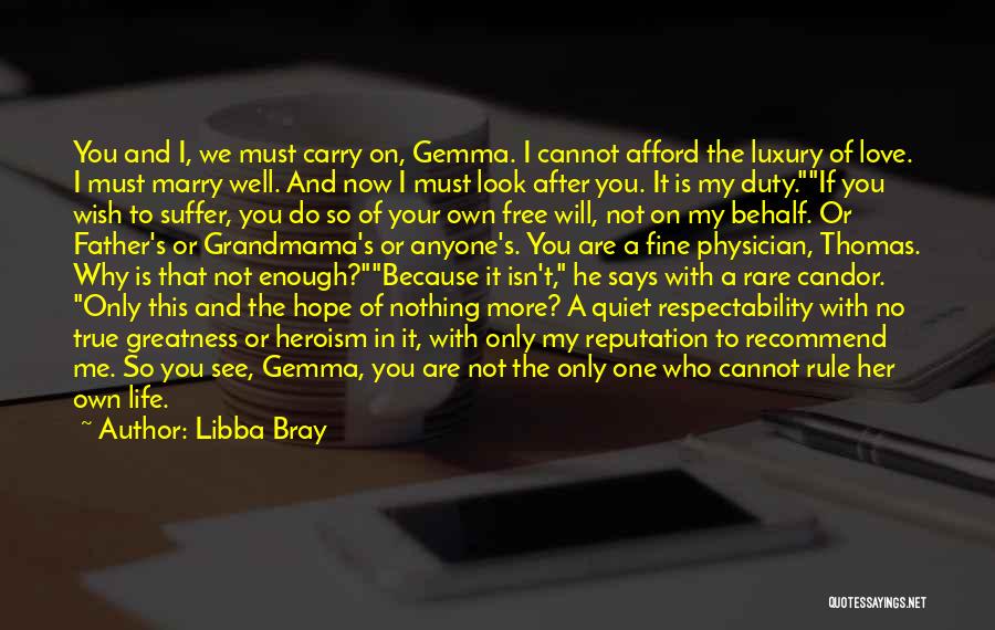 Control Your Own Life Quotes By Libba Bray