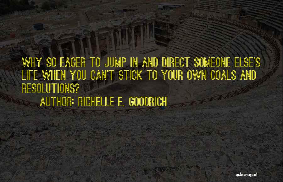 Control Your Own Life Quotes By Richelle E. Goodrich