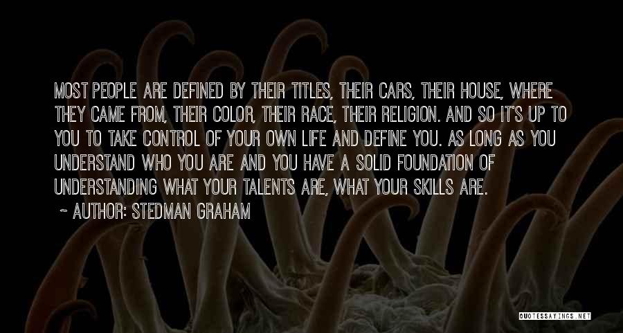Control Your Own Life Quotes By Stedman Graham
