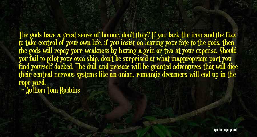 Control Your Own Life Quotes By Tom Robbins