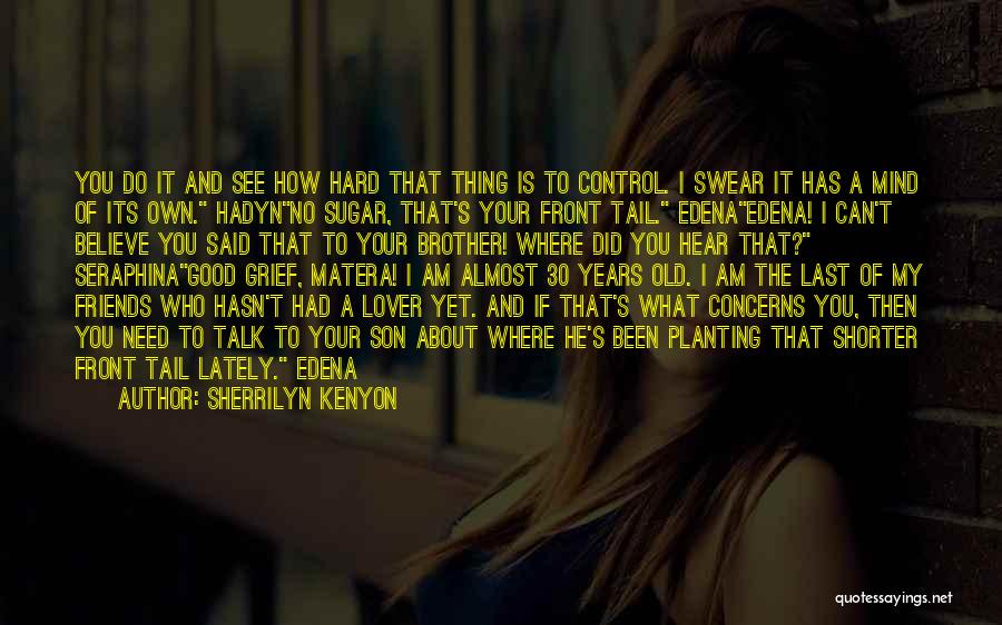 Control Your Own Mind Quotes By Sherrilyn Kenyon