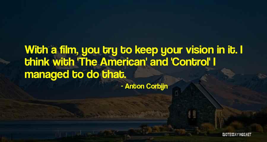 Control Your Quotes By Anton Corbijn Control Your Quotes By Anton Corbijn