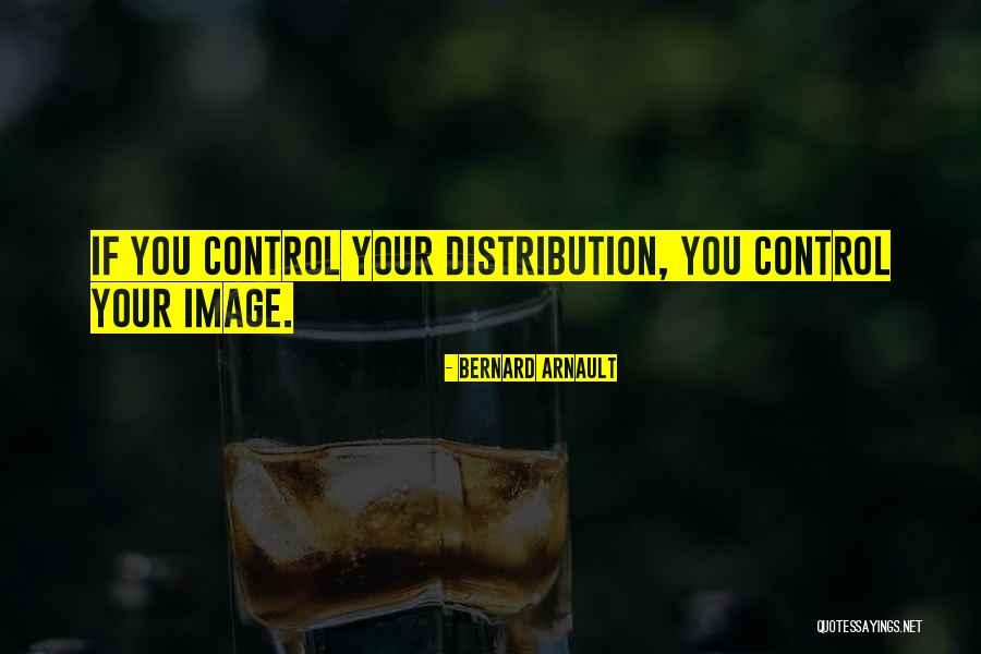Control Your Quotes By Bernard Arnault Control Your Quotes By Bernard Arnault