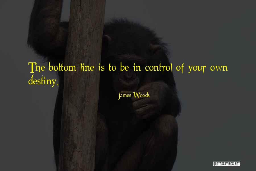 Control Your Quotes By James Woods Control Your Quotes By James Woods
