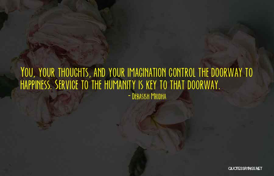 Control Your Thoughts Control Your Life Quotes By Debasish Mridha Control Your Thoughts Control Your Life Quotes By Debasish Mridha