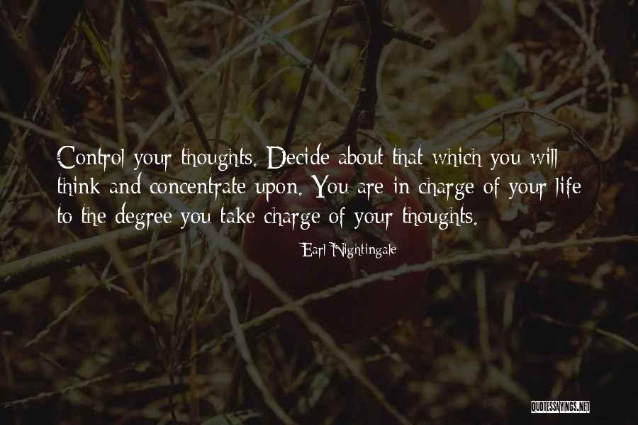 Control Your Thoughts Control Your Life Quotes By Earl Nightingale