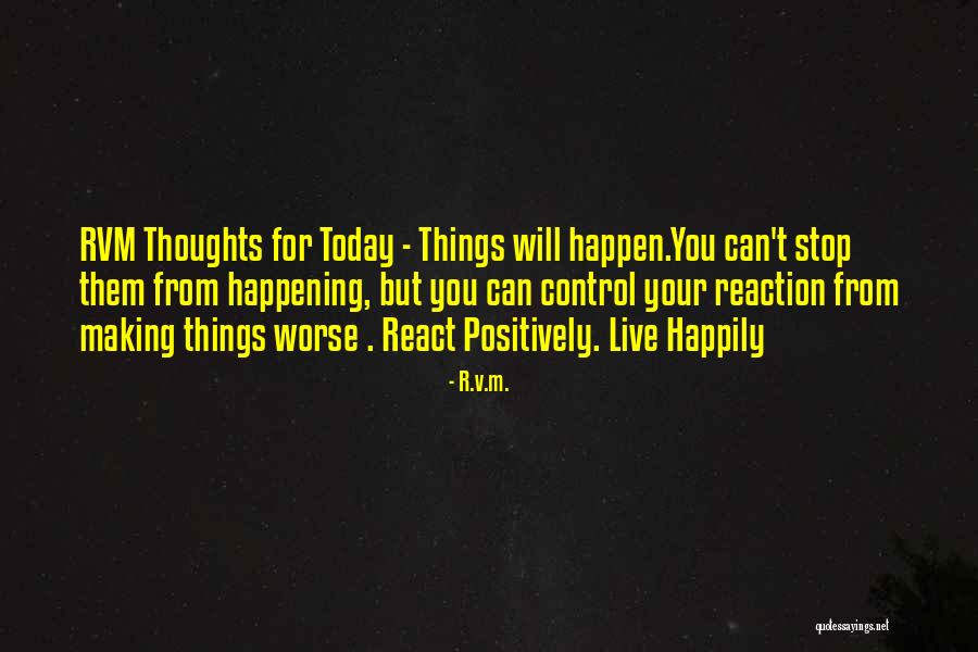 Control Your Thoughts Control Your Life Quotes By R.v.m.