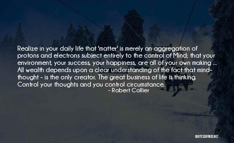 Control Your Thoughts Control Your Life Quotes By Robert Collier