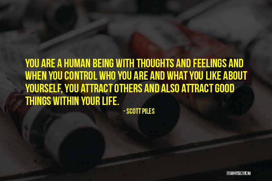 Control Your Thoughts Control Your Life Quotes By Scott Piles Control Your Thoughts Control Your Life Quotes By Scott Piles