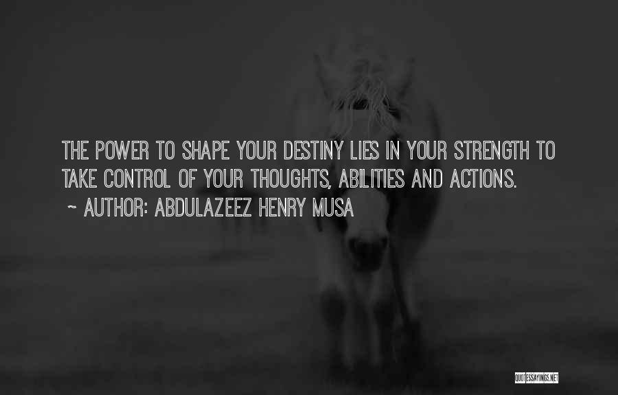 Control Your Thoughts Quotes By Abdulazeez Henry Musa