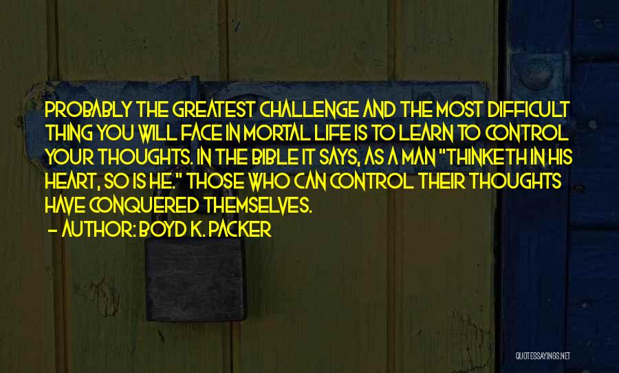 Control Your Thoughts Quotes By Boyd K. Packer