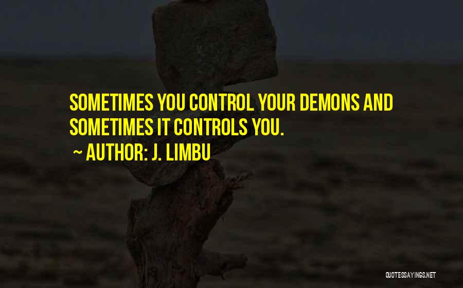 Control Your Thoughts Quotes By J. Limbu