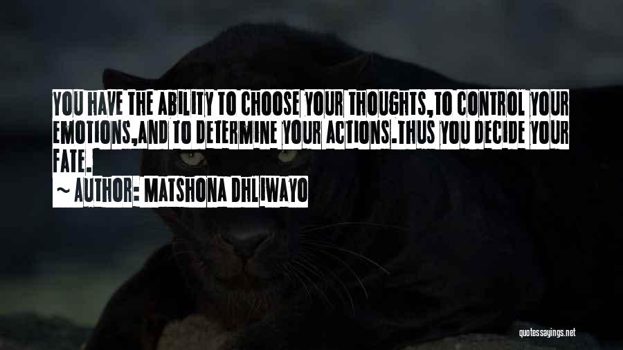 Control Your Thoughts Quotes By Matshona Dhliwayo