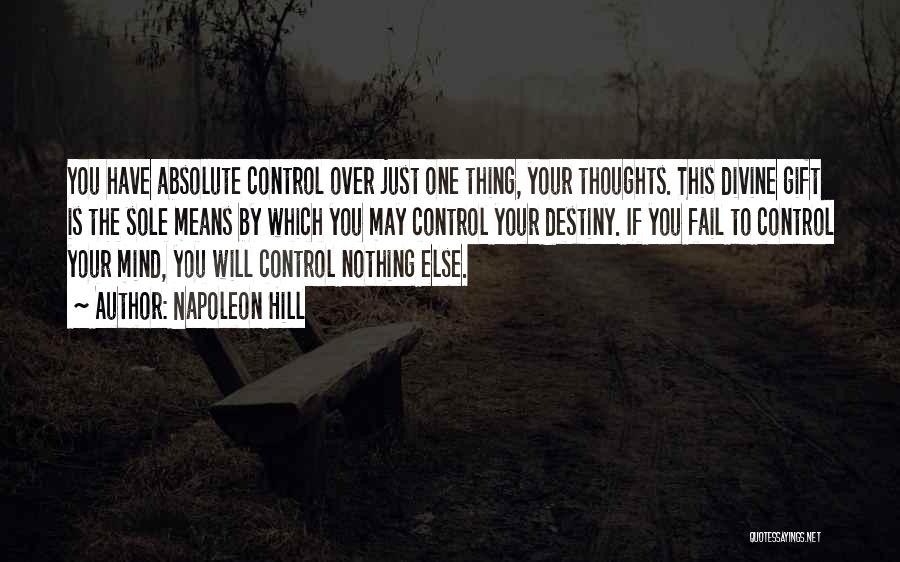 Control Your Thoughts Quotes By Napoleon Hill