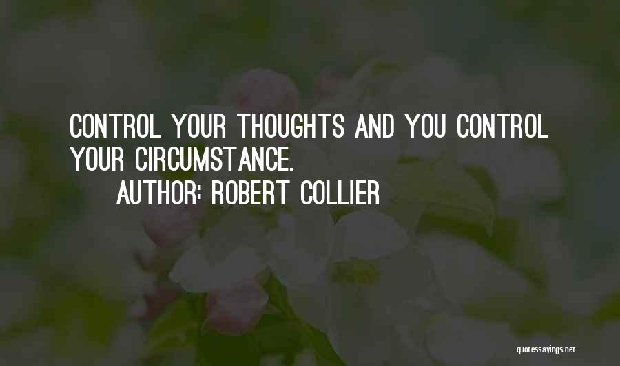 Control Your Thoughts Quotes By Robert Collier