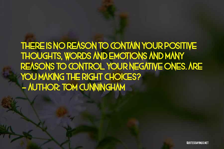 Control Your Thoughts Quotes By Tom Cunningham