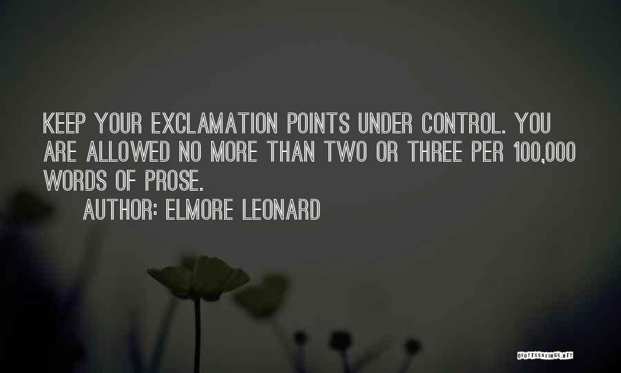 Control Your Words Quotes By Elmore Leonard