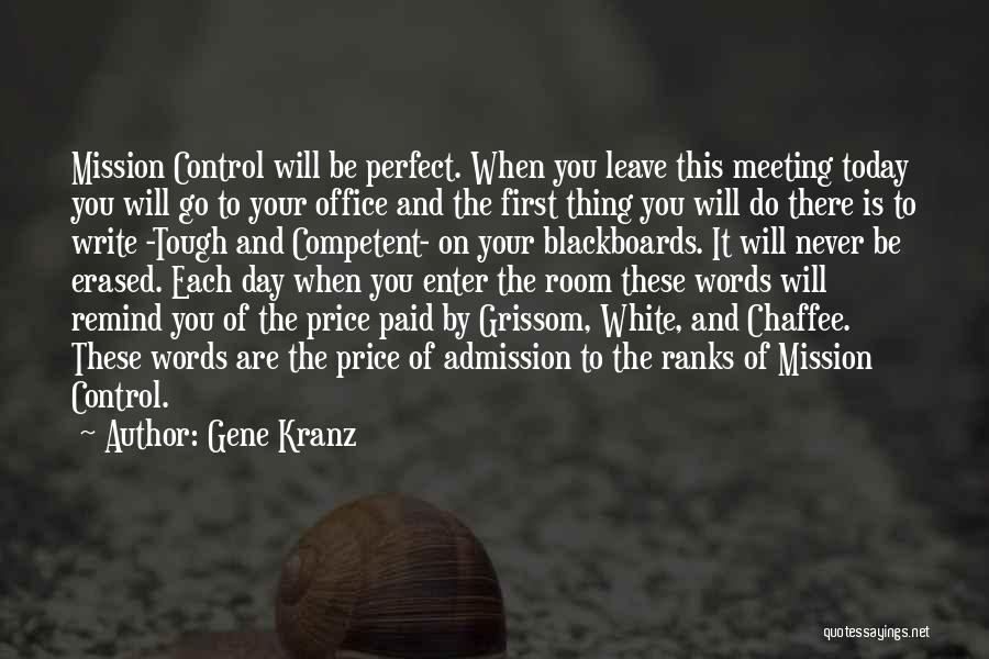 Control Your Words Quotes By Gene Kranz