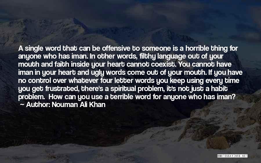 Control Your Words Quotes By Nouman Ali Khan