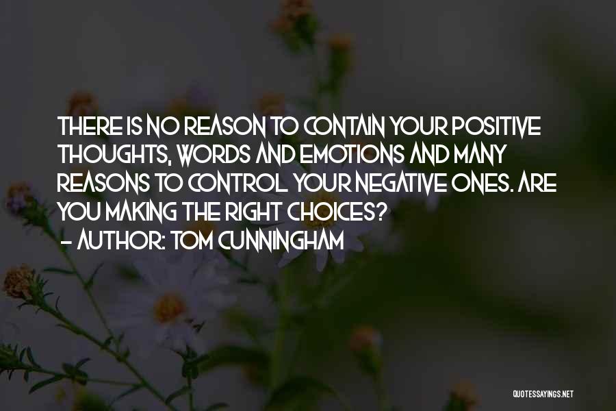 Control Your Words Quotes By Tom Cunningham