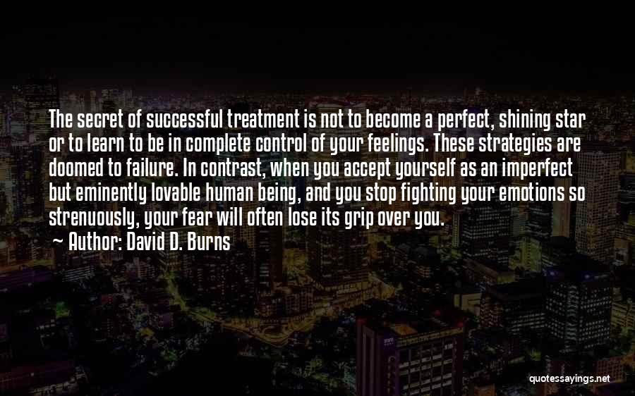 Control Yourself Quotes By David D. Burns
