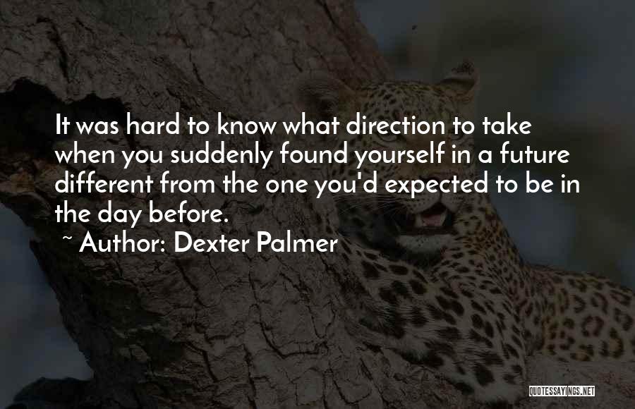 Control Yourself Quotes By Dexter Palmer
