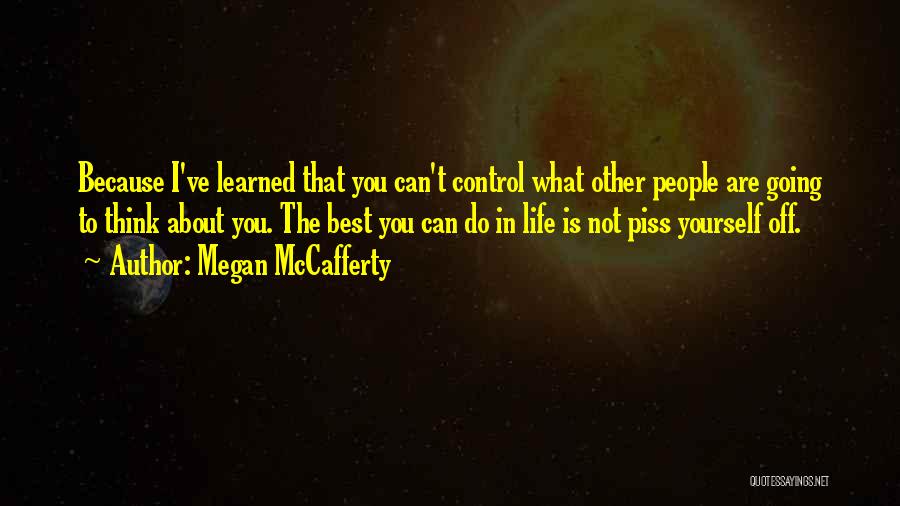 Control Yourself Quotes By Megan McCafferty
