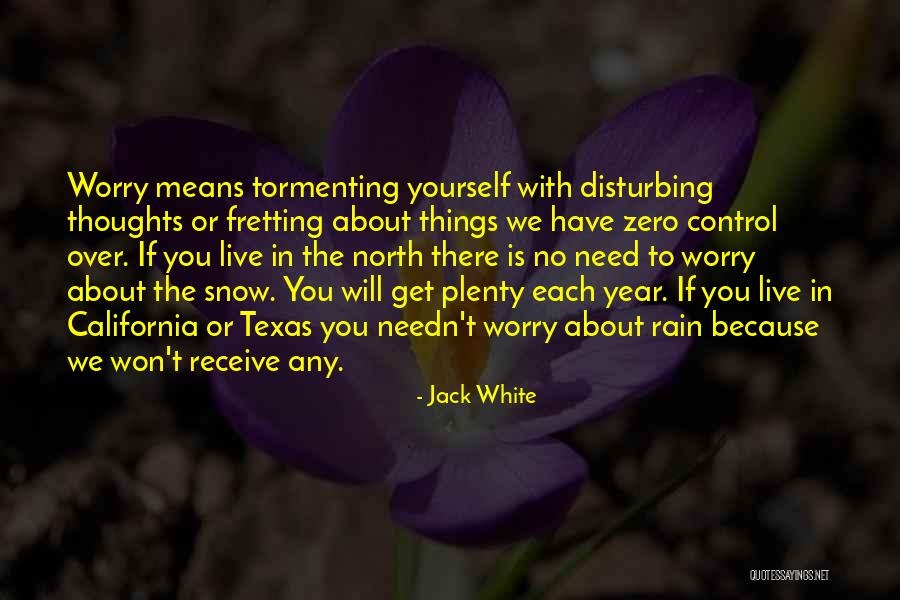 Control Zero Quotes By Jack White Control Zero Quotes By Jack White
