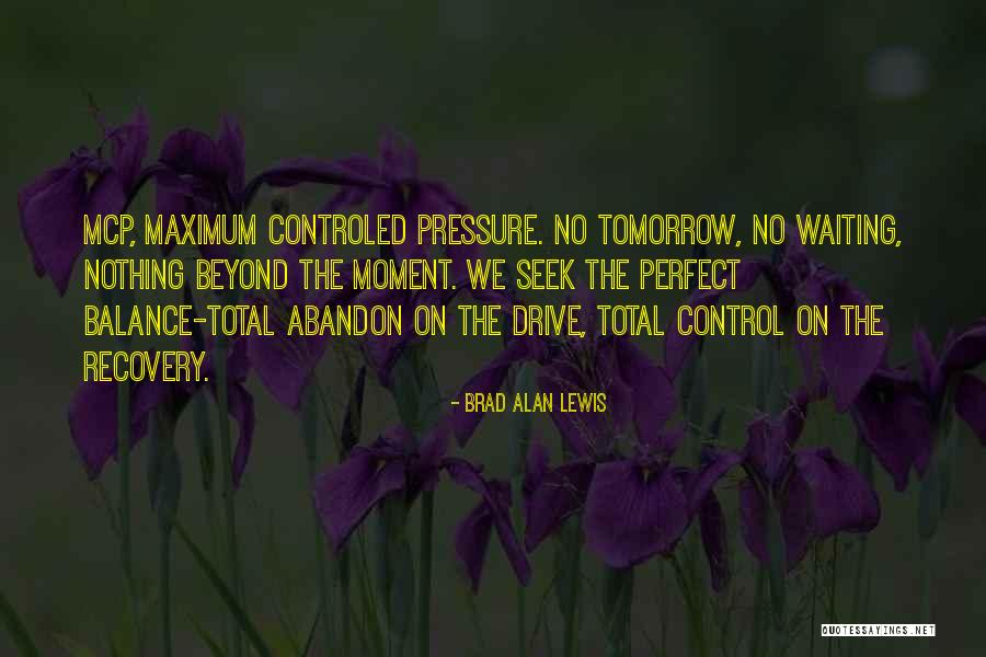 Controled Quotes By Brad Alan Lewis Controled Quotes By Brad Alan Lewis