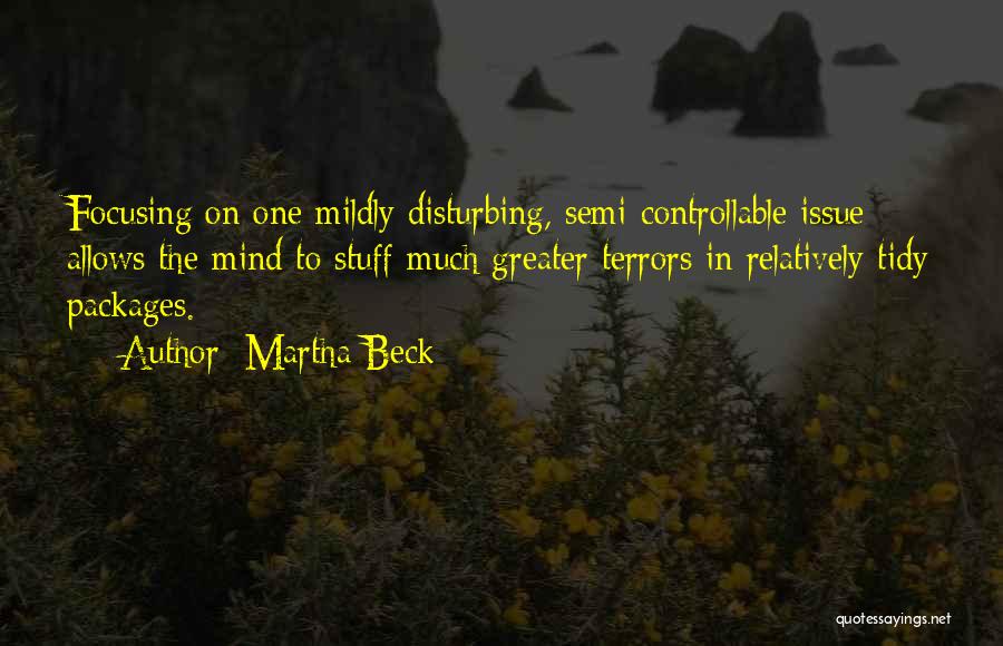 Controllable Quotes By Martha Beck