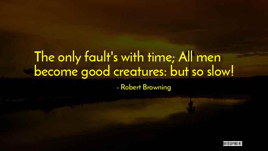 Controllables Quotes By Robert Browning Controllables Quotes By Robert Browning