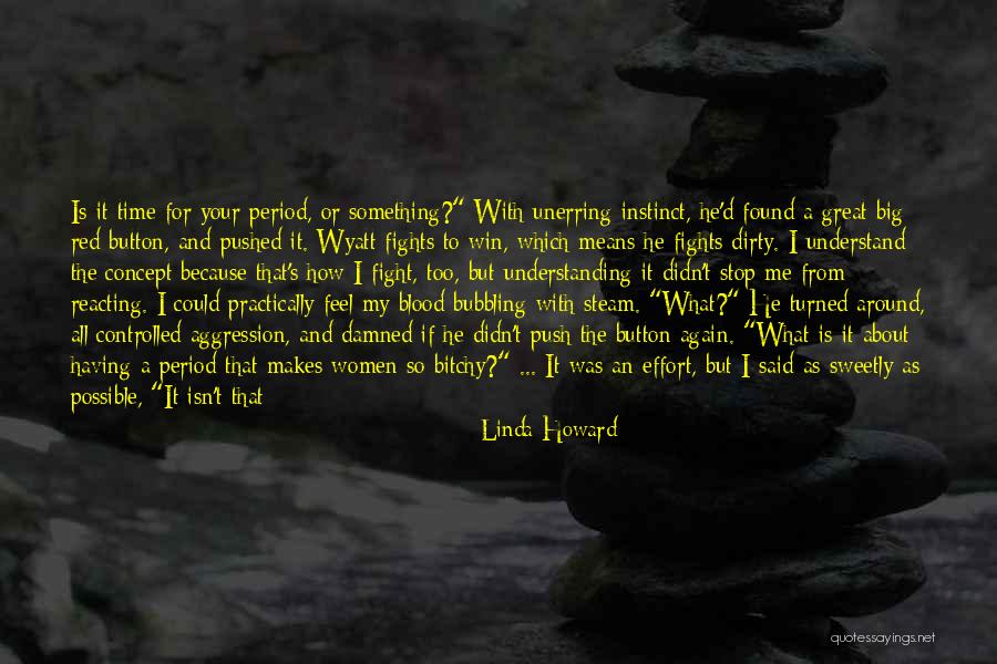 Controlled Aggression Quotes By Linda Howard Controlled Aggression Quotes By Linda Howard