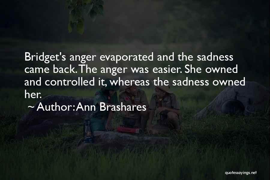 Controlled Emotions Quotes By Ann Brashares