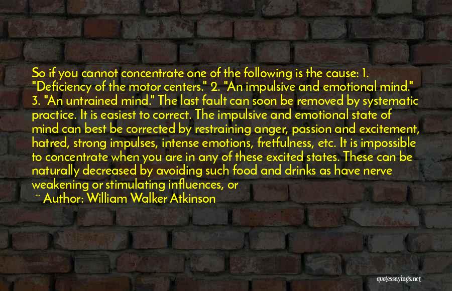 Controlled Emotions Quotes By William Walker Atkinson