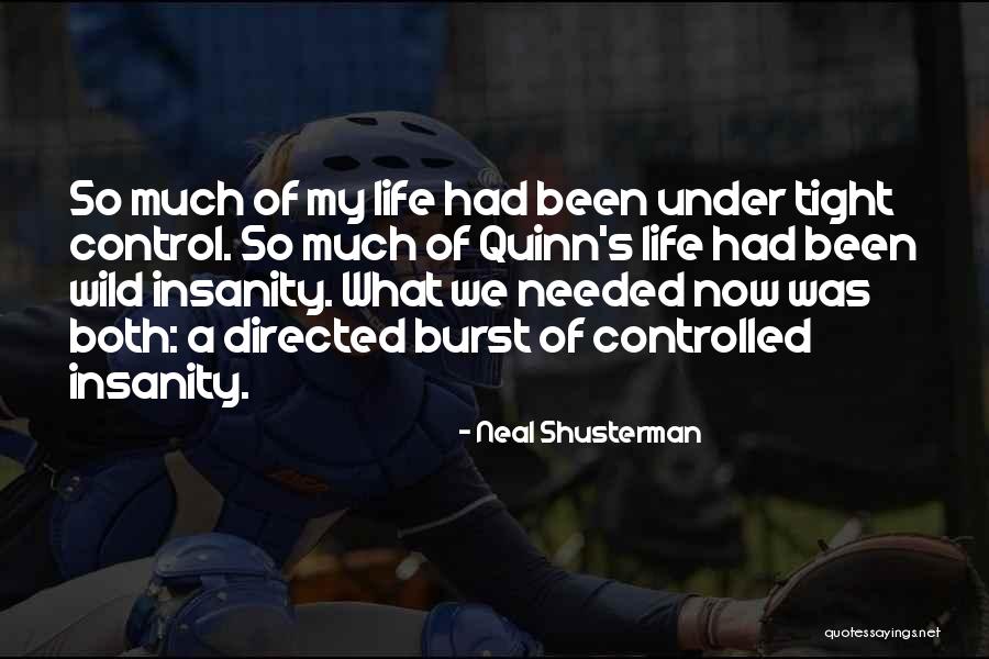 Controlled Life Quotes By Neal Shusterman Controlled Life Quotes By Neal Shusterman