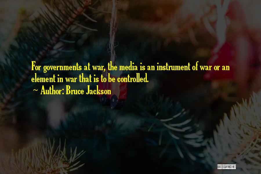 Controlled Media Quotes By Bruce Jackson