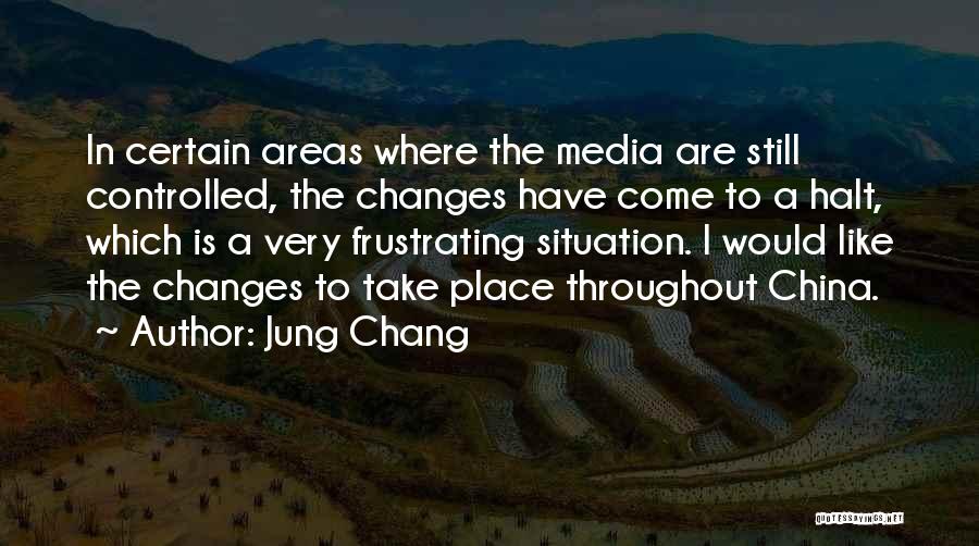 Controlled Media Quotes By Jung Chang