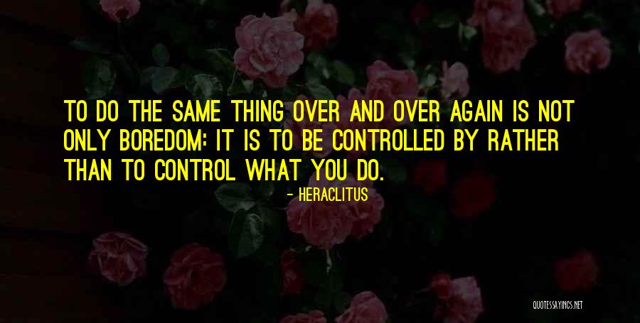 Controlled Quotes By Heraclitus Controlled Quotes By Heraclitus