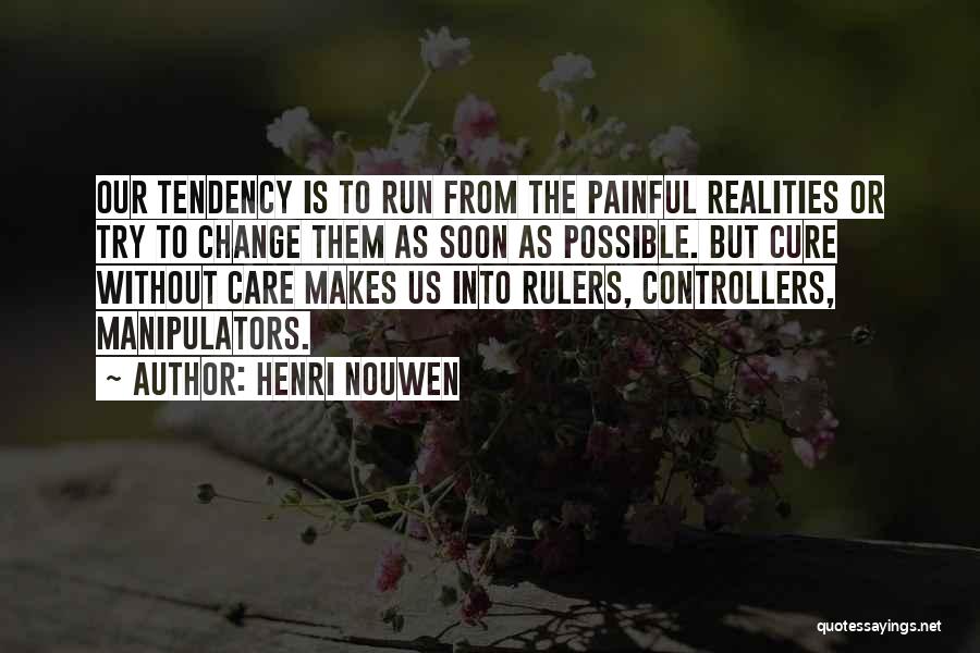 Controllers Quotes By Henri Nouwen