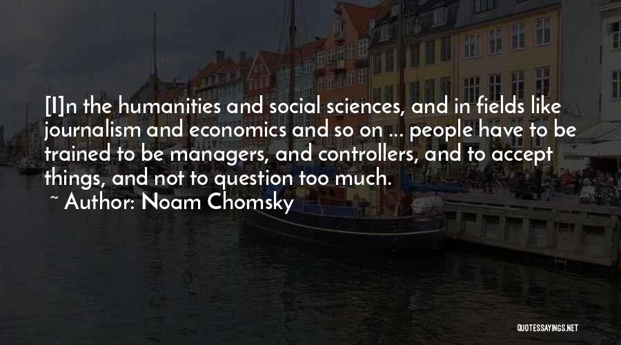 Controllers Quotes By Noam Chomsky