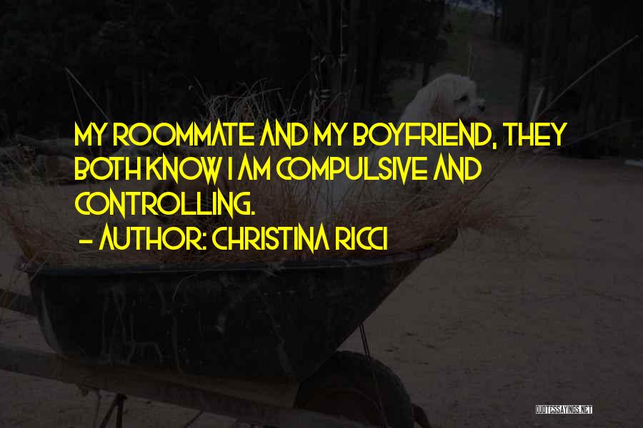 Controlling Boyfriend Quotes By Christina Ricci
