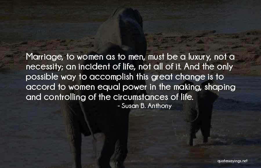 Controlling Circumstances Quotes By Susan B. Anthony