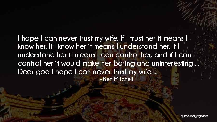 Controlling Ex Wife Quotes By Ben Mitchell Controlling Ex Wife Quotes By Ben Mitchell