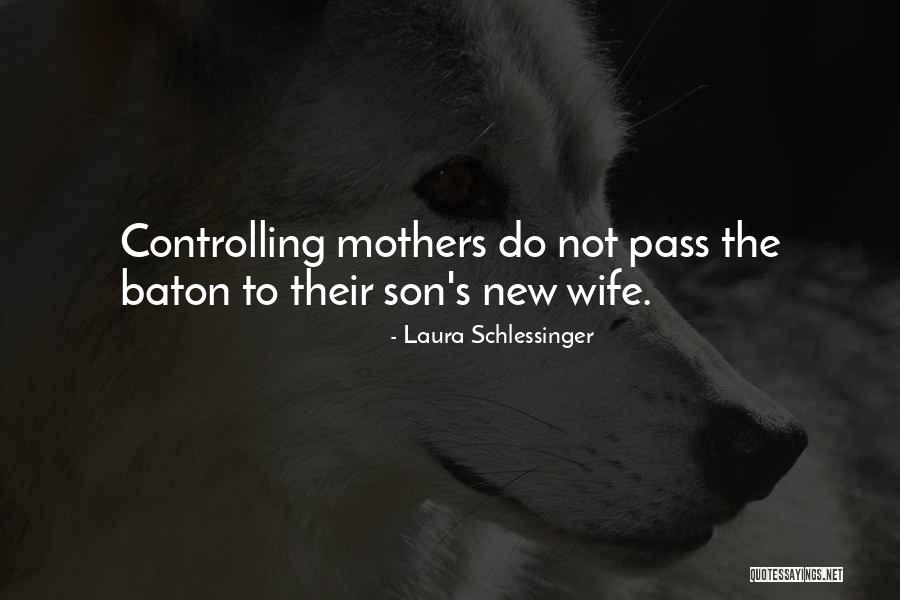 Controlling Ex Wife Quotes By Laura Schlessinger Controlling Ex Wife Quotes By Laura Schlessinger