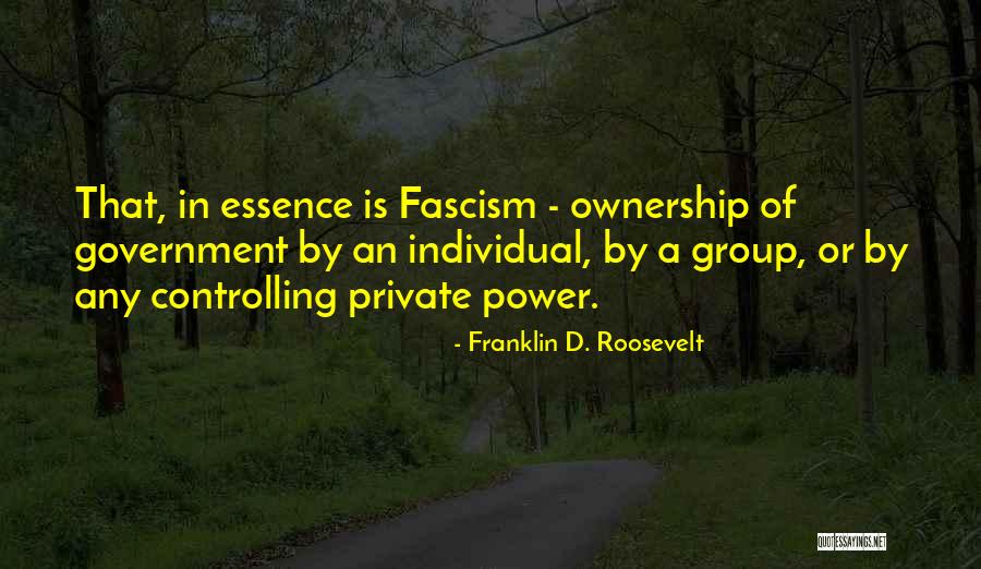 Controlling Government Quotes By Franklin D. Roosevelt Controlling Government Quotes By Franklin D. Roosevelt