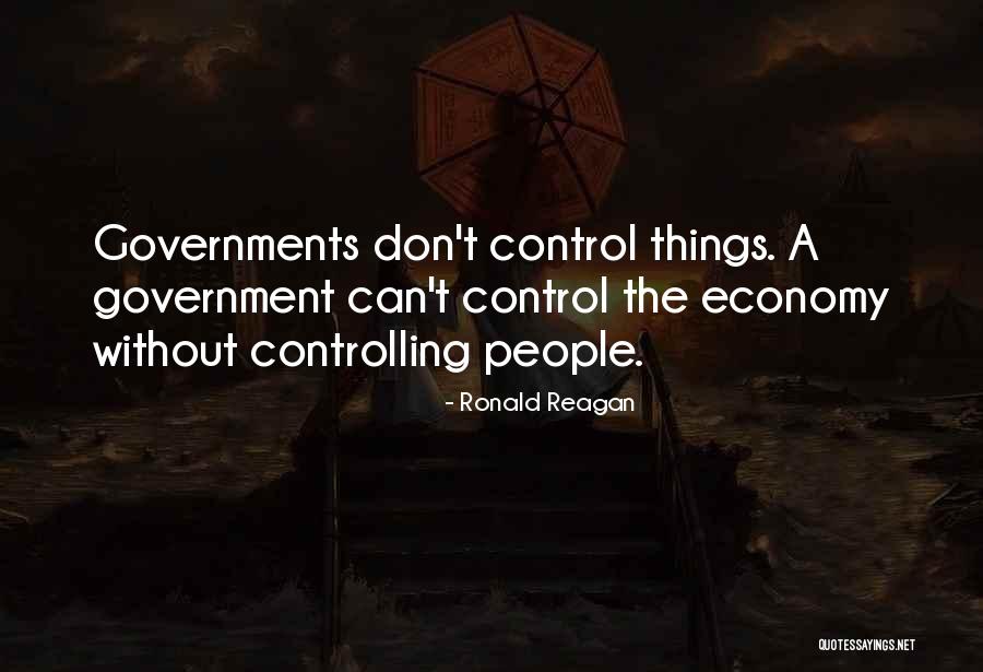 Controlling Government Quotes By Ronald Reagan Controlling Government Quotes By Ronald Reagan