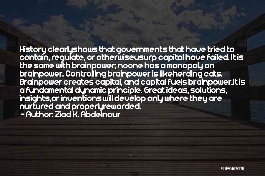 Controlling Governments Quotes By Ziad K. Abdelnour